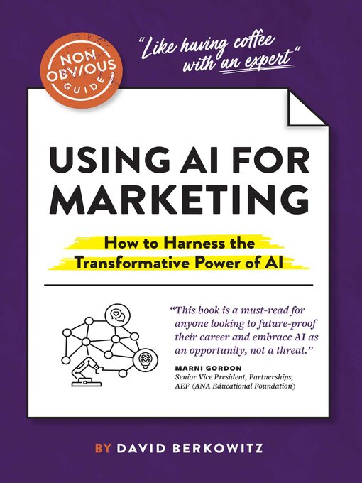 Title details for The Non-Obvious Guide to Using AI for Marketing by David Berkowitz - Available